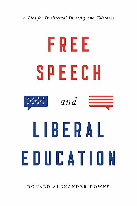 Free Speech and Liberal Education: A Plea for Intellectual Diversity and Tolerance cover